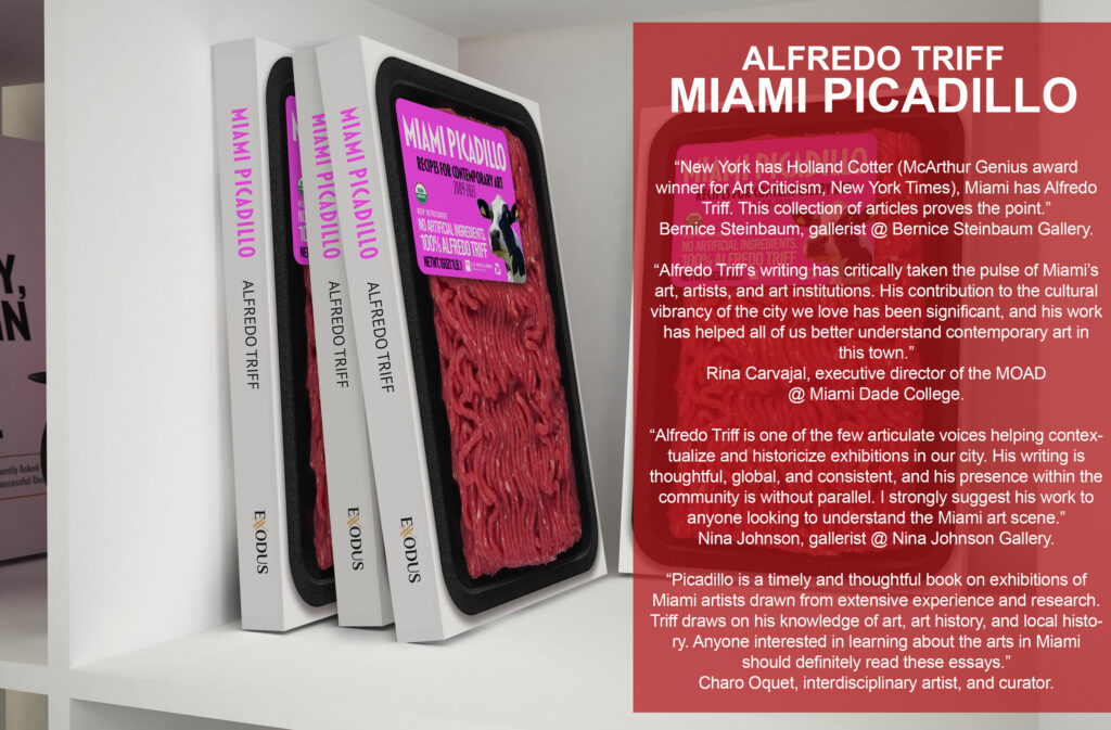 «Miami Picadillo: recipes for Contemporary Art (2009-2022)», de Alfredo Triff