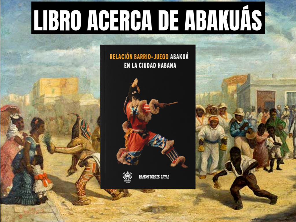 Prólogo (Relación juego-barrio abakuás en la ciudad de La Habana, Ramón Torres Zayas)
