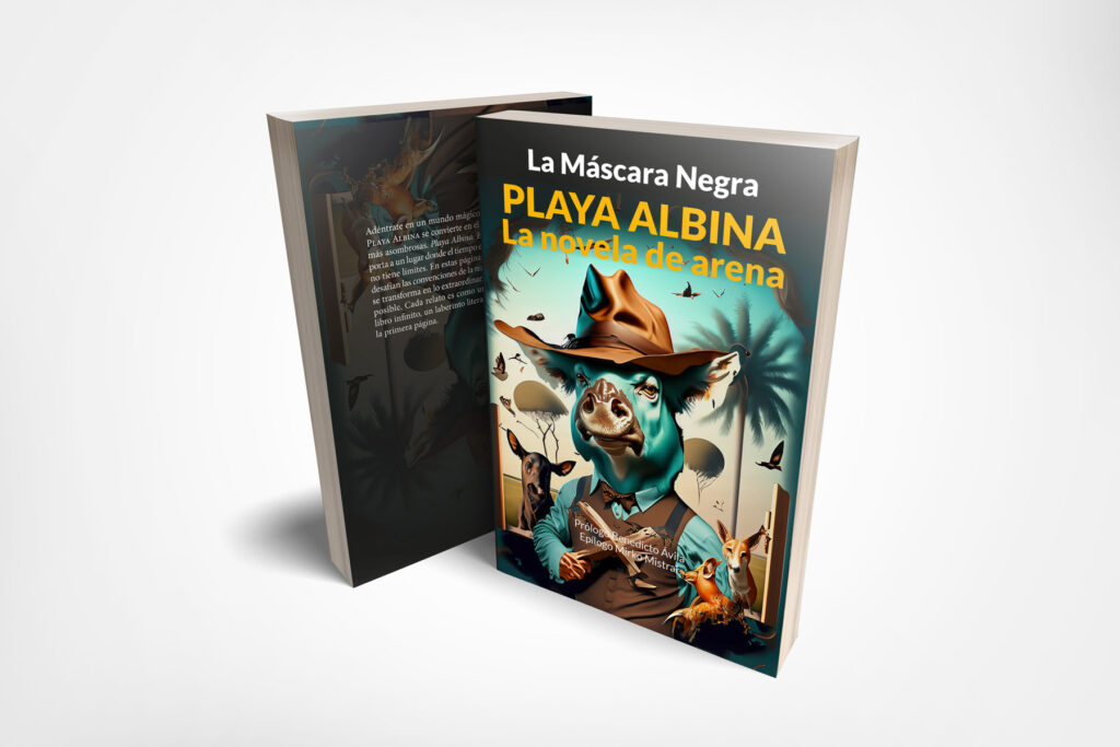 «Playa Albina: la novela de arena» de La Máscara Negra