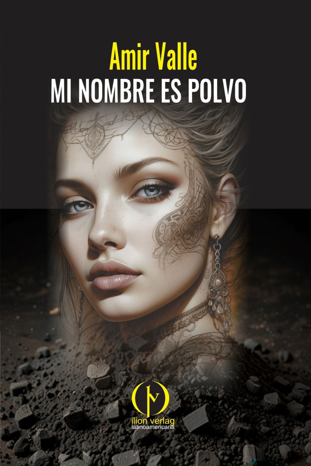 Amir Valle: «Mi nombre es polvo»