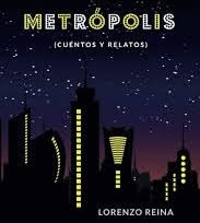 Sobre «Metrópolis» de Lorenzo Reina