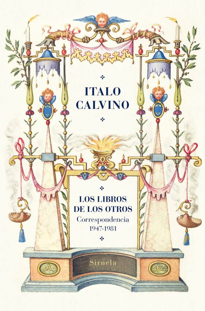 ITALO CALVINO: LOS LIBROS DE LOS OTROS. Correspondencia (1947-1981)