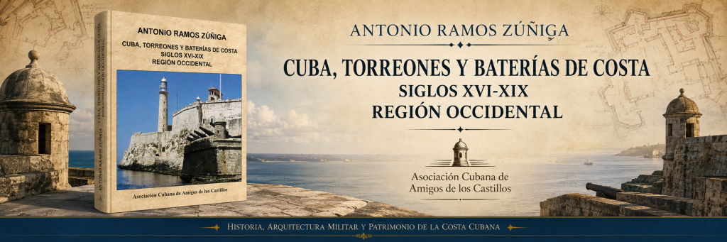 Cuba, torreones y baterías de costa. Siglos XVI-XIX. Región occidental