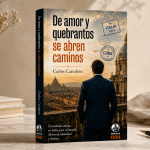 «De amor y quebrantos se abren caminos», de Carlos Carralero