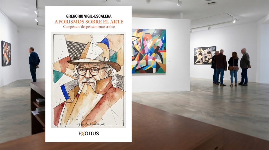 «Aforismos sobre el arte», de Gregorio Vigil-Escalera