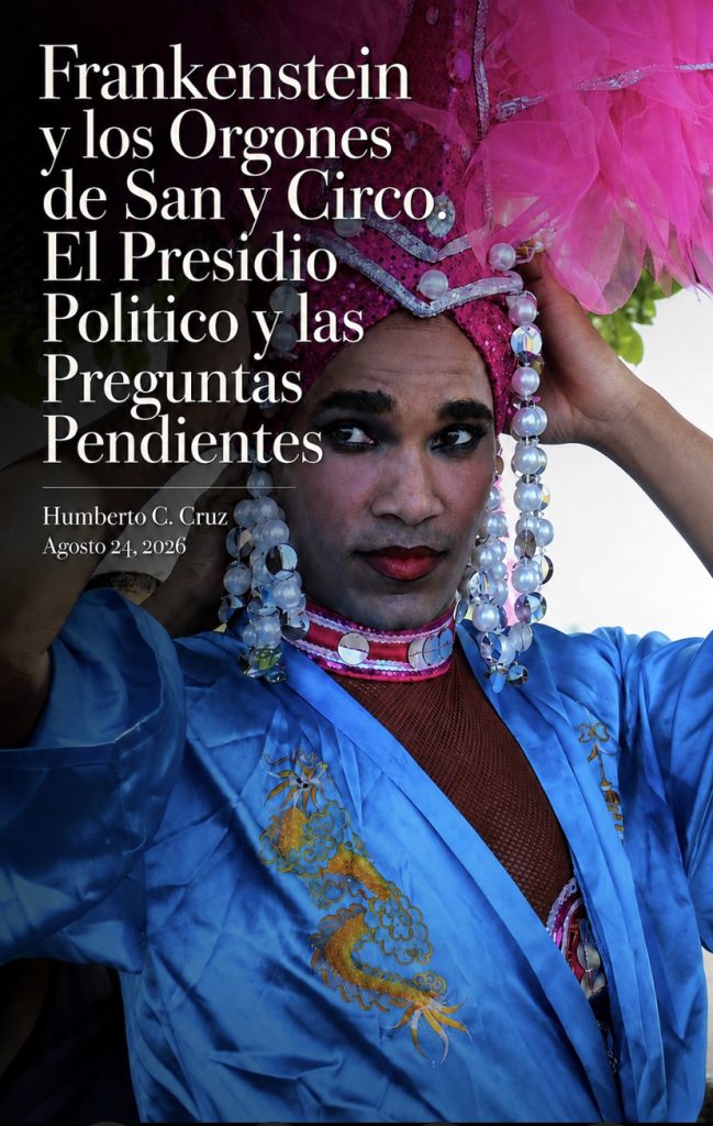 Frankenstein y Los Orgones de San y Circo. El Presidio Político y las Preguntas Pendientes