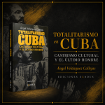 Más allá de la represión. Una lectura de «Totalitarismo en Cuba»