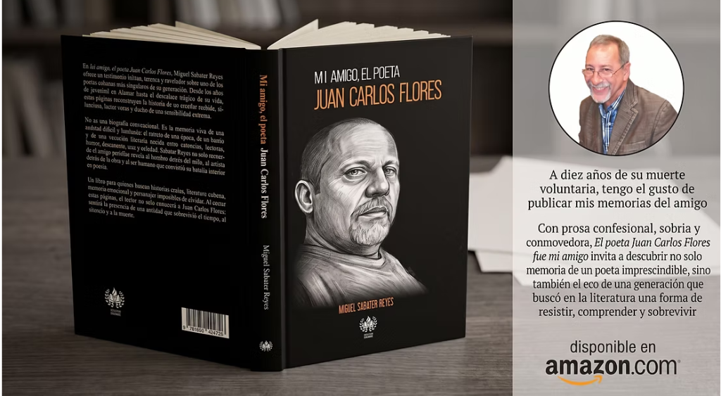 «Un amigo, el poeta, Juan Carlos Flores», de Miguel Sabater Reyes